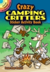 Crazy Camping Critters Sticker Activity Book - Book