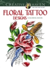 Creative Haven Floral Tattoo Designs Coloring Book - Book