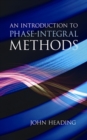 An Introduction to Phase-Integral Methods - Book