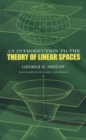 Introduction to the Theory of Linear Space - Book
