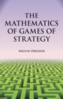 The Mathematics of Games of Strategy - Book