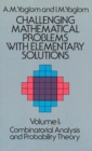 Challenging Mathematical Problems with Elementary Solutions, Vol. I - Book