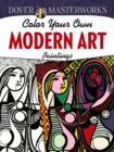 Dover Masterworks: Color Your Own Modern Art Paintings - Book