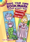Make Your Own Bookmark Sticker Activity Book : Princesses, Mermaids and More! - Book