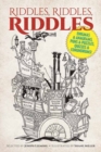 Riddles, Riddles, Riddles : Enigmas and Anagrams, Puns and Puzzles, Quizzes and Conundrums! - Book