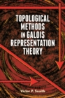 Topological Methods in Galois Representation Theory - eBook