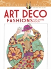 Creative Haven Art Deco Fashions Coloring Book - Book