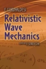 Relativistic Wave Mechanics - Book