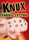 Knux -- Knuckle Tattoos for Boys - Book