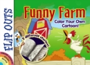 Flip Outs -- Funny Farm: Color Your Own Cartoon! - Book
