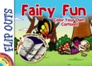 FLIP OUTS -- Fairy Fun: Color Your Own Cartoon! - Book