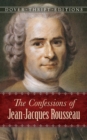 The Confessions of Jean-Jacques Rousseau - eBook