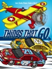 Things That Go Coloring Book: Cars, Trucks, Planes, Trains and More! - Book