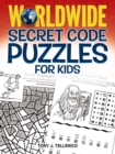 Worldwide Secret Code Puzzles for Kids - Book