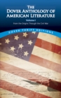The Dover Anthology of American Literature, Volume I : From the Origins Through the Civil War - eBook