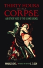 Thirty Hours with a Corpse: and Other Tales of the Grand Guignol - Book