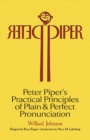 Peter Piper's Practical Principles of Plain and Perfect Pronunciation: A Study in Typography - Book