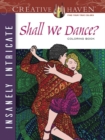 Creative Haven Insanely Intricate Shall We Dance? Coloring Book - Book