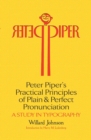 Peter Piper's Practical Principles of Plain and Perfect Pronunciation - eBook