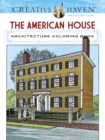 Creative Haven the American House Architecture Coloring Book - Book