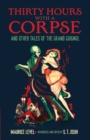Thirty Hours with a Corpse : and Other Tales of the Grand Guignol - eBook