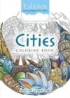 Bliss Cities Coloring Book : Your Passport to Calm - Book