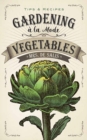 Gardening a La Mode: Vegetables - Book