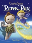 Crochet Stories: Peter Pan - Book