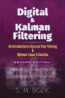 Digital and Kalman Filtering: an Introduction to Discrete-Time Filtering and Optimum Linear Estimation, Second Edition : An Introduction to Discrete-Time Filtering and Optimum Linear Estimation, Secon - Book
