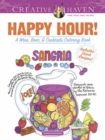 Creative Haven Happy Hour! : A Wine, Beer, and Cocktails Coloring Book - Book