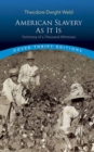 American Slavery as it is : Selections from the Testimony of a Thousand Witnesses - Book