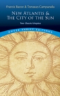 The New Atlantis and the City of the Sun: Two Classic Utopias - Book