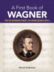 A First Book of Wagner - Book