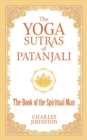 The Yoga Sutras of Patanjali : The Book of the Spiritual Man - Book