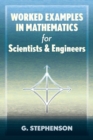 Worked Examples in Mathematics for Scientists and Engineers - Book