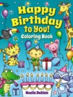 Happy Birthday to You! Coloring Book - Book