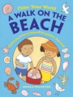 Color Your World: a Walk on the Beach : Coloring, Activities & Keepsake Journal - Book