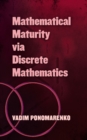 Mathematical Maturity via Discrete Mathematics - Book