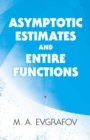 Asymptotic Estimates and Entire Functions - Book