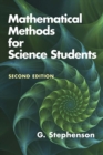 Mathematical Methods for Science Students: Seco - Book