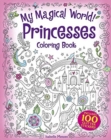 My Magical World! Princesses Coloring Book : Includes 100 Glitter Stickers! - Book