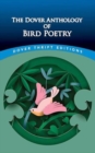 The Dover Anthology of Bird Poetry - Book