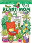 Creative Haven Plant Mom Coloring Book - Book