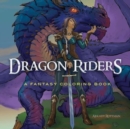 Dragon Riders: a Fantasy Coloring Book - Book