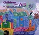 Children and Their Art : Art Education for Elementary and Middle Schools - Book