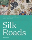 Silk Roads : Peoples, Cultures, Landscapes - Book