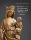 The Wyvern Collection: Medieval and Renaissance Sculpture and Metalwork - Book