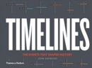 Timelines : The Events that Shaped History - Book