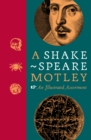 A Shakespeare Motley : An Illustrated Assortment - Book