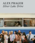 Alex Prager: Silver Lake Drive - Book